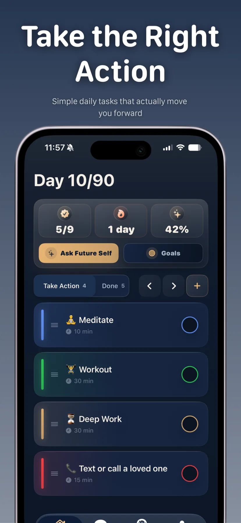 Take the Right Action: day 10 of 90 with daily tasks for meditation, a workout, deep work, and calling a loved one